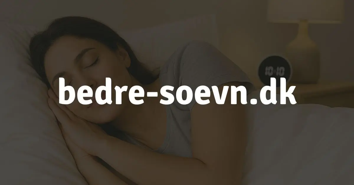 Bedre Søvn – viden, ro og bedre nætter